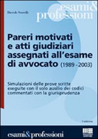 I pareri motivati e gli atti giudiziari assegnati all'esame di avvocato