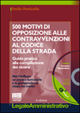 Cinquecento motivi di opposizione alle contravvenzioni al codice della strada