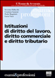 Istituzioni di diritto del lavoro, diritto commerciale e diritto tributario