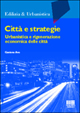 Città e strategie. Urbanistica e rigenerazione economica delle città