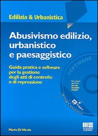 Abusivismo edilizio, urbanistico e paesaggistico
