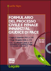 Formulario del processo civile e penale innanzi al giudice di pace