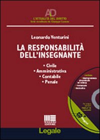 La responsabilità dell'insegnante. Civile, amministrativa, contabile, penale