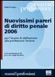 Nuovissimi pareri di diritto penale 2006 per l'esame di abilitazione alla professione forense