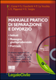 Manuale pratico di separazione e divorzio. Istituti, rassegna giurisprudenziale, formule