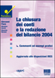 La chiusura dei conti e la redazione del bilancio 2004