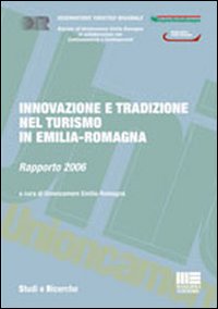 Innovazione e tradizione nel turismo in Emilia Romagna