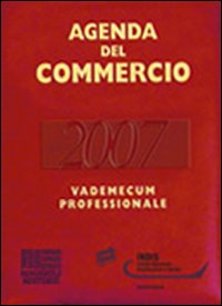Agenda del commercio 2007. Vademecum professionale. CD-ROM