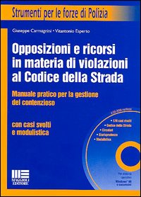 Opposizioni e ricorsi in materia di violazioni al codice della strada