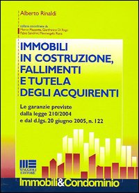 Immobili in costruzione, fallimenti e tutela degli acquirenti