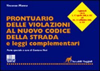 Prontuario delle violazioni al nuovo codice della strada e leggi complementari