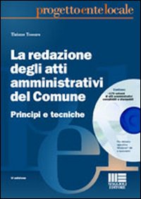 La redazione degli atti amministrativi del Comune. Principi e tecniche