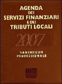 Agenda dei servizi finanziari e dei tributi locali 2007. Vademecum professionale. CD-ROM