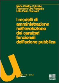 I modelli di amministrazione nell'evoluzione dei caratteri funzionali dell'azione pubblica
