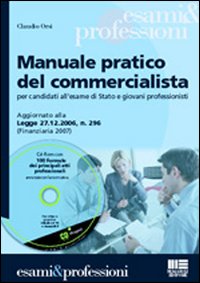 Manuale pratico del commercialista. Per candidati all'esame di Stato e giovani professionisti
