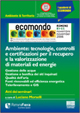 Ecomondo (Rimini, 8-11 novembre 2006). Ambiente: tecnologie, controlli e certificazioni per il recupero e la valorizzazione di materiali ed energie