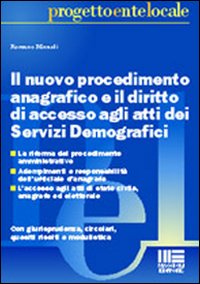 Il nuovo procedimento anagrafico e il diritto di accesso agli atti dei servizi demografici