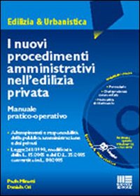 I nuovi procedimenti amministrativi nell'edilizia privata