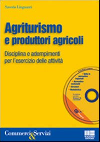 Agriturismo e produttori agricoli. Disciplina e adempimenti per l'esercizio delle attività