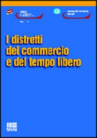 I distretti del commercio e del tempo libero