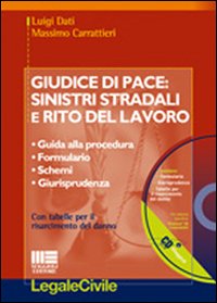 Giudice di pace. Sinistri stradali e rito del lavoro