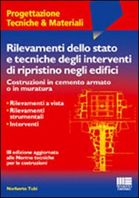 Rilevamenti dello stato e tecniche degli interventi di ripristino degli edifici