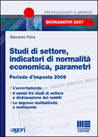 Studi di settore, indicatori di normalità economica, parametri. Periodo d'imposta 2006