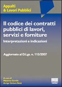Il codice dei contratti pubblici di lavori, servizi e forniture