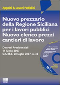 Nuovo prezzario della Regione Siciliana per i lavori pubblici. Nuovo elenco prezzi cantieri di lavoro