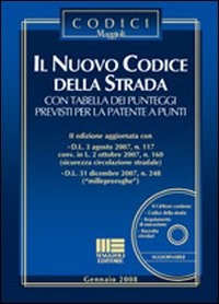 Il nuovo codice della strada. Con tabella dei punteggi previsti per la patente a punti
