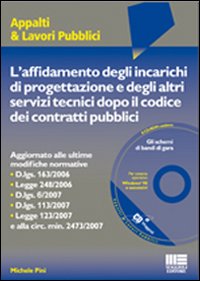 L'affidamento degli incarichi di progettazione e degli altri servizi dopo il codice dei contratti pubblici