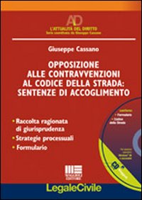 Opposizione alle contravvenzioni al codice della strada. Sentenze di accoglimento