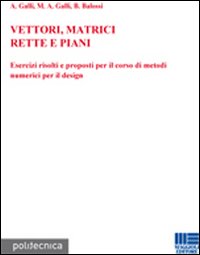Vettori, matrici, rette e piani