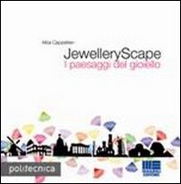 JewelleryScape. I paesaggi del gioiello