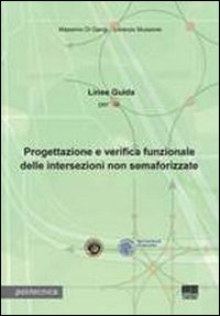 Linee guida per la progettazione e verifica funzionale delle intersezioni non semaforizzate