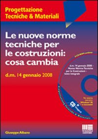 Nuove norme tecniche per le costruzioni: cosa cambia