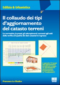 Il collaudo dei tipi d'aggiornamento del catasto terreni