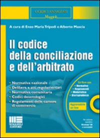 Il codice della conciliazione e dell'arbitrato