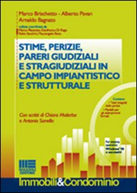 Stime, perizie, pareri giudiziali e stragiudiziali in campo impiantistica e strutturale