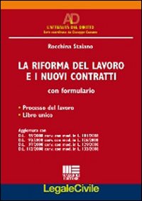 La riforma del lavoro e i nuovi contratti. Con formulario