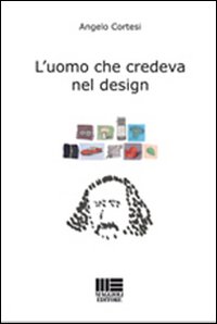 L'uomo che credeva nel design