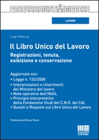 Il libro unico del lavoro. Registrazioni, tenuta, esibizione e conservazione