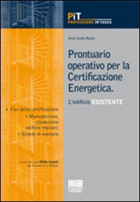 Prontuario operativo per la certificazione energetica. L'edificio esistente