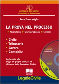 La prova nel processo. Formulario, giurisprudenza, schemi