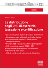 La distribuzione degli utili di esercizio. Tassazione e certificazione