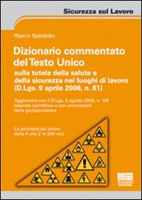 Dizionario commentato del Testo Unico sulla tutela della salute e della sicurezza nei luoghi di lavoro
