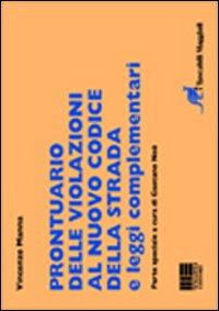 Prontuario delle violazioni al nuovo Codice della Strada e leggi complementari