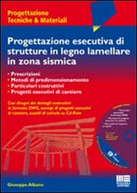 Progettazione esecutiva di strutture in legno lamellare in zona sismica
