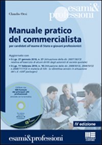 Manuale pratico del commercialista. Per candidati all'esame di Stato e giovani professionisti