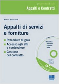 Appalti di servizi e forniture. Procedure di gara; accesso agli atti e contenzioso; Gestione del contratto